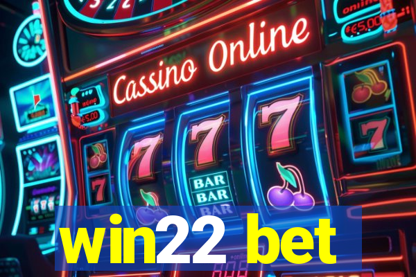 win22 bet